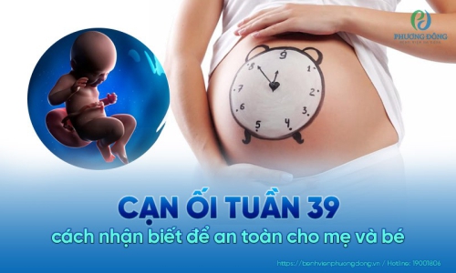 Một số dấu hiệu cạn ối tuần 39 mẹ bầu cần lưu ý để tránh nguy hiểm cho bé