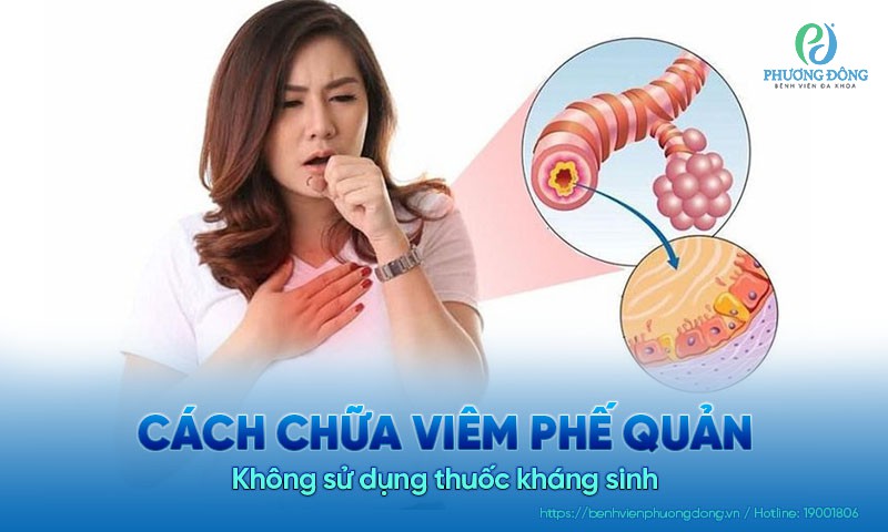 Một số cách chữa viêm phế quản không dùng kháng sinh