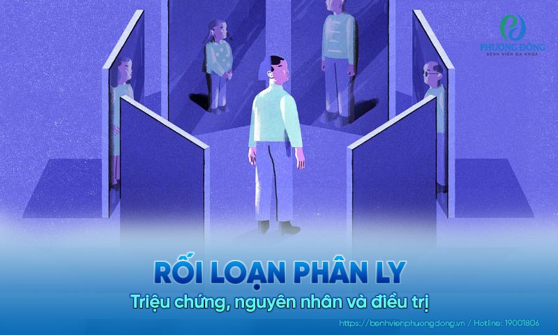 Rối loạn phân ly: Triệu chứng, nguyên nhân và điều trị