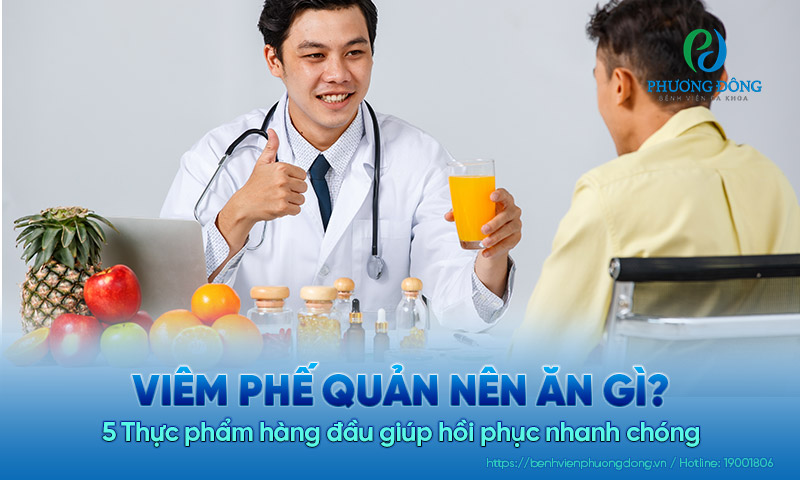 Viêm phế quản nên ăn gì? 5 Thực phẩm hàng đầu giúp hồi phục nhanh