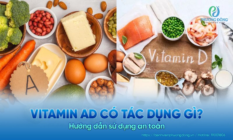 Vitamin AD có tác dụng gì? Hướng dẫn sử dụng an toàn