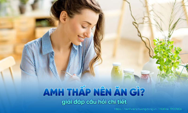 Giải đáp thắc mắc: AMH thấp nên ăn gì?