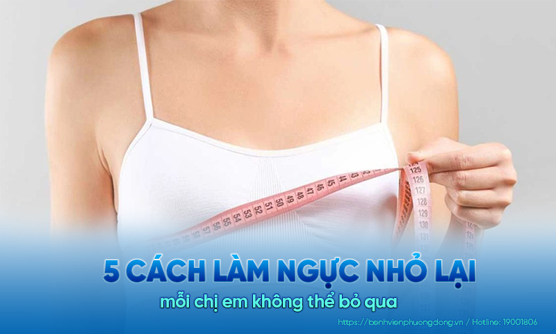 5 Cách làm ngực nhỏ lại mỗi chị em không thể bỏ qua