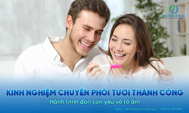 “Bỏ túi” những kinh nghiệm chuyển phôi tươi thành công