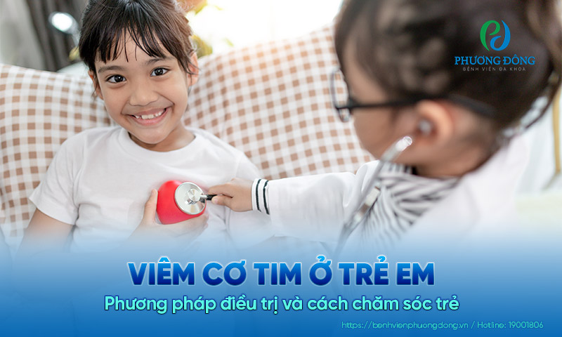 Viêm cơ tim ở trẻ em: Phương pháp điều trị và cách chăm sóc trẻ