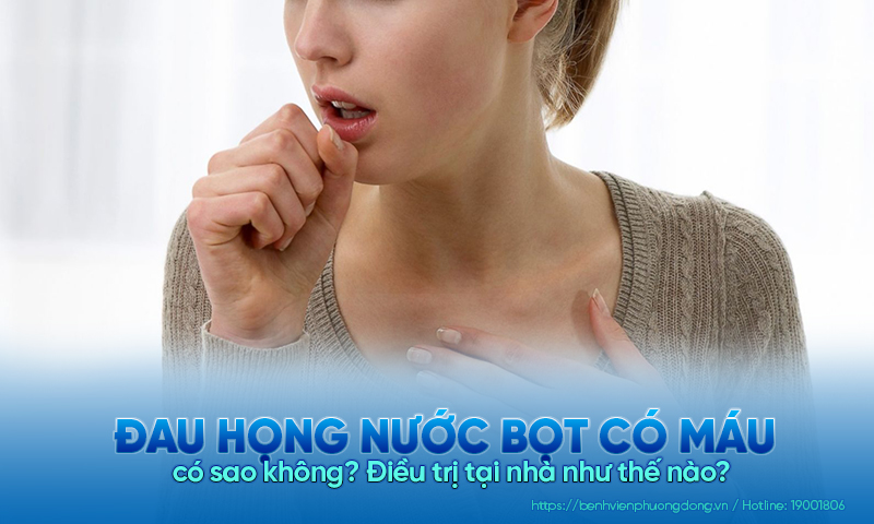 Đau họng nước bọt có máu báo hiệu bệnh lý gì? Có nguy hiểm không?