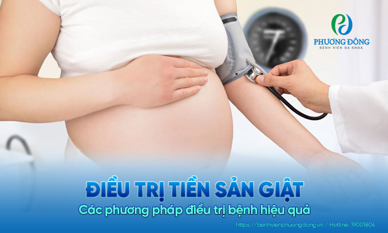 Các phương pháp điều trị tiền sản giật ở thai phụ