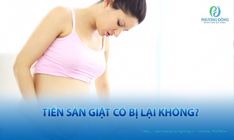 Chuyên gia giải đáp thắc mắc: Tiền sản giật có bị lại không?