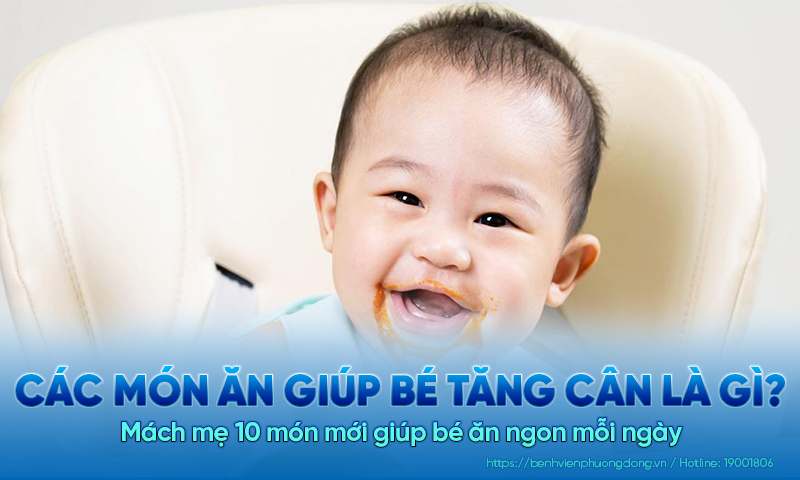 Các món ăn giúp bé tăng cân là gì? Mách mẹ 10 món mới giúp bé ăn ngon mỗi ngày