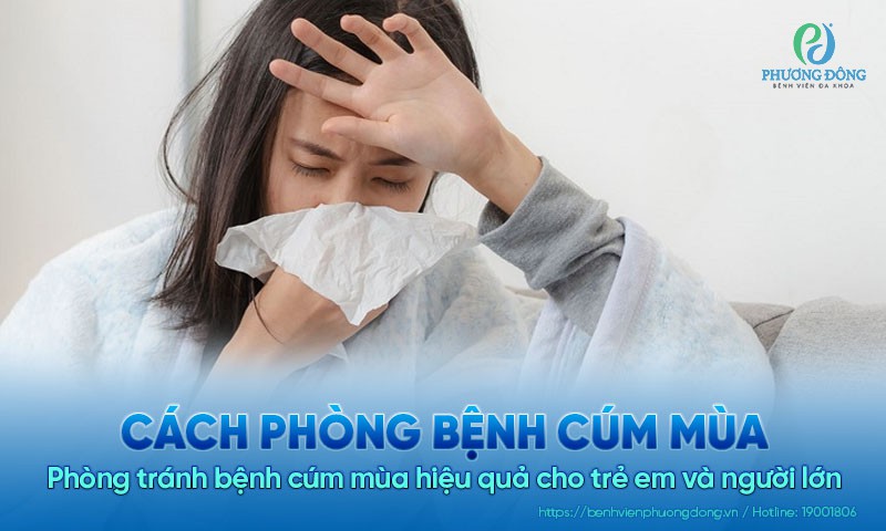 Cách phòng bệnh cúm mùa cho trẻ em và người lớn