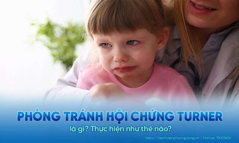 Cách phòng tránh hội chứng Turner là gì? Thực hiện như thế nào?