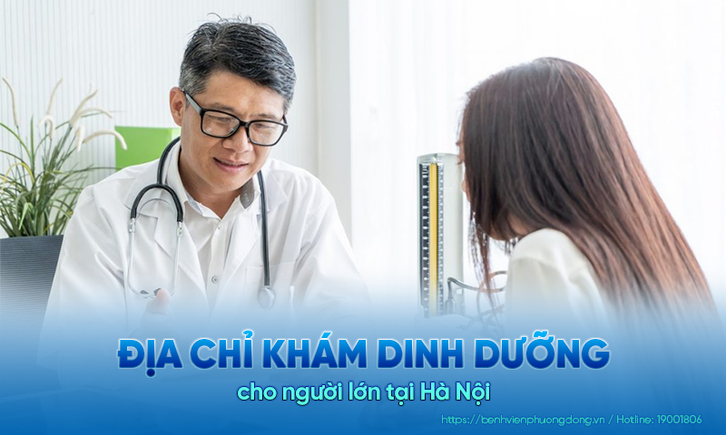 Top 5 địa chỉ khám dinh dưỡng cho người lớn uy tín tại Hà Nội