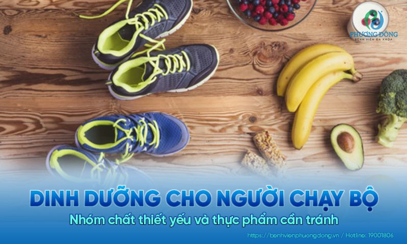 Dinh dưỡng cho người chạy bộ: Nhóm chất thiết yếu và thực phẩm cần tránh