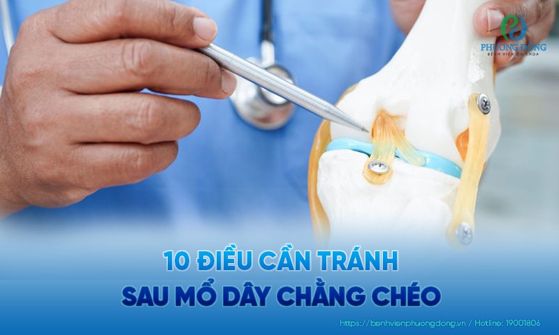 10 điều tránh sau mổ dây chằng chéo giúp phục hồi hiệu quả