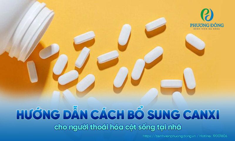 Hướng dẫn cách bổ sung canxi cho người thoái hóa cột sống tại nhà Hướng dẫn cách bổ sung canxi cho người thoái hóa cột sống tại nhà
