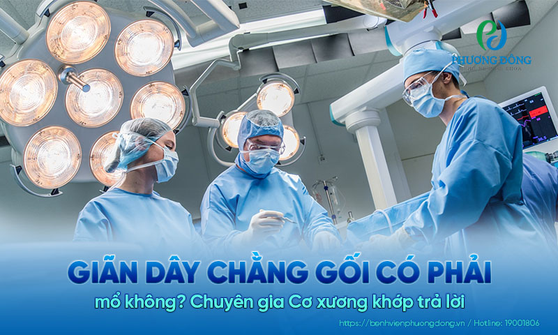 Chuyên gia Cơ xương khớp trả lời: Giãn dây chằng gối có phải mổ không?