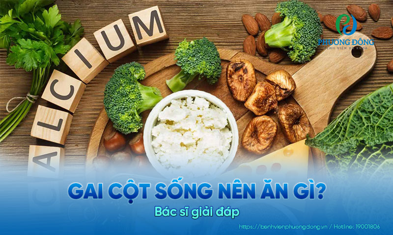 Bác sĩ giải đáp: Gai cột sống nên ăn gì?