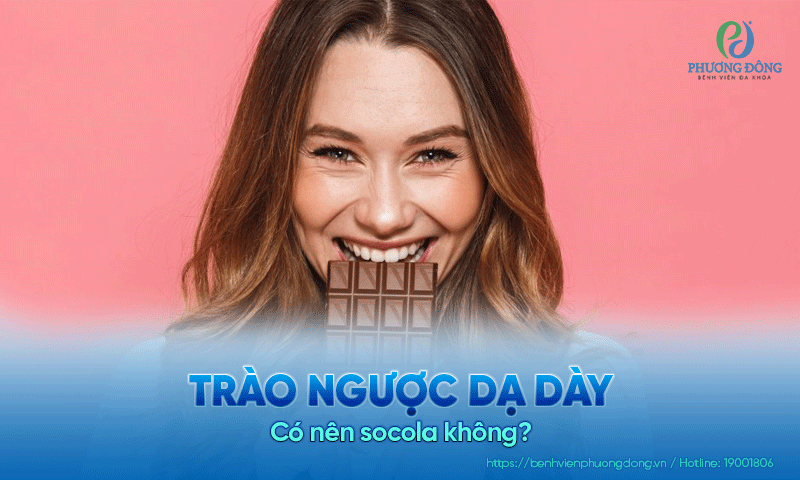 Trào ngược dạ dày có nên ăn socola không?