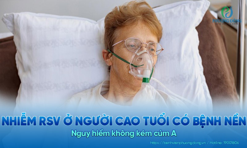 Nhiễm RSV ở người cao tuổi có bệnh nền – Nguy hiểm không kém cúm A
