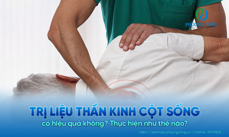 Trị liệu thần kinh cột sống có hiệu quả không? Thực hiện như thế nào?