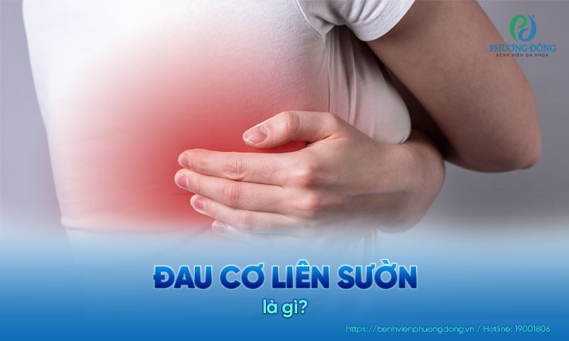 Đau cơ liên sườn: Nguyên nhân, triệu chứng và cách điều trị hiệu quả
