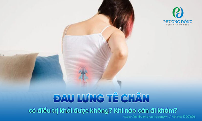 Đau lưng tê chân có điều trị khỏi được không? Khi nào cần đi khám?