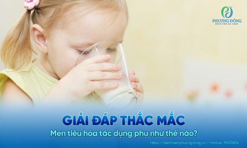 Men tiêu hóa tác dụng phụ như thế nào?