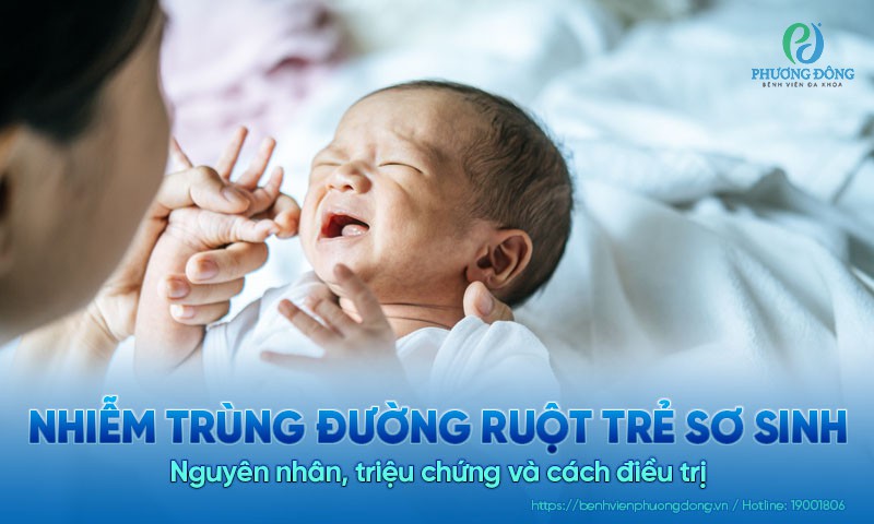 Nhiễm trùng đường ruột trẻ sơ sinh: Nguyên nhân, triệu chứng và cách điều trị