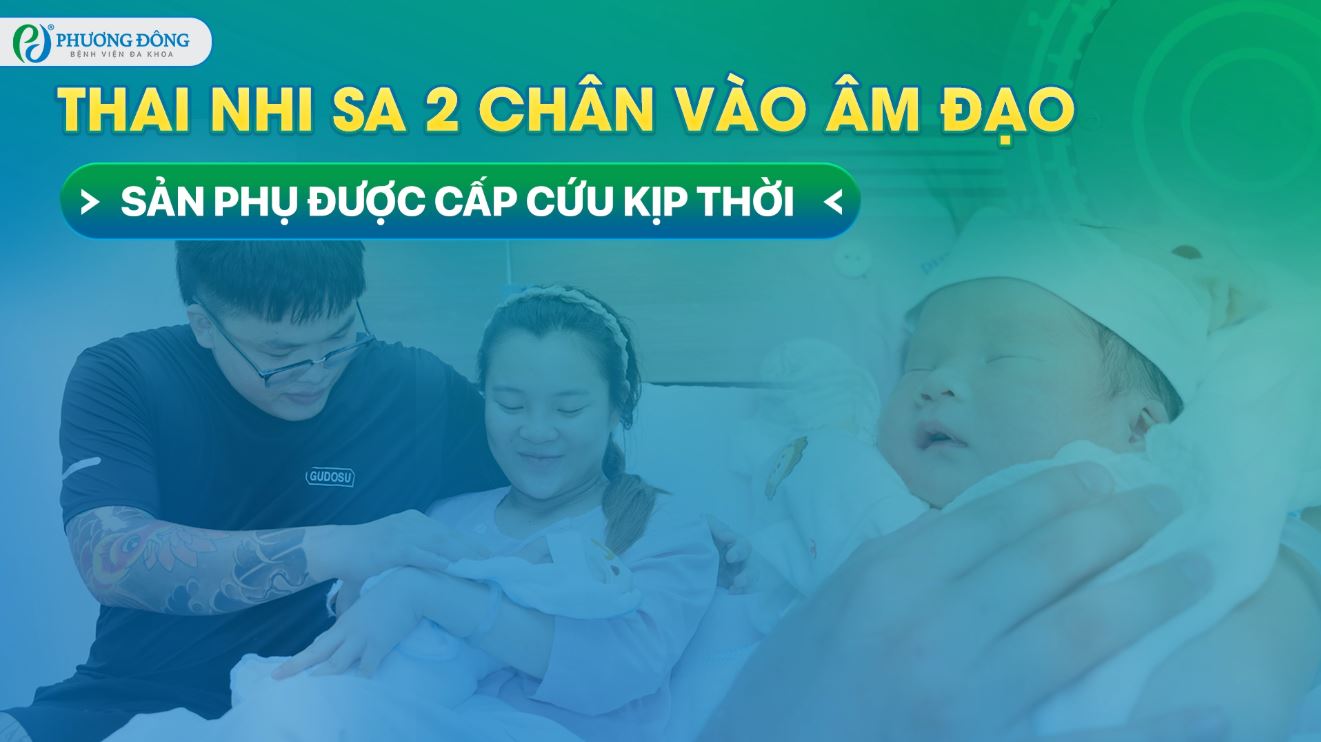 Thai nhi sa 2 chân vào âm đạo, sản phụ được cấp cứu kịp thời