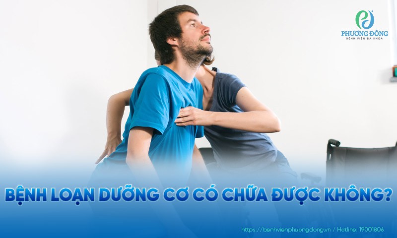 Bệnh loạn dưỡng cơ có chữa được không?