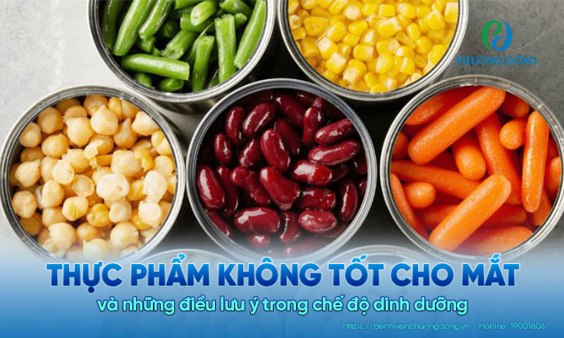 6 Thực phẩm không tốt cho mắt và những điều lưu ý trong chế độ dinh dưỡng 