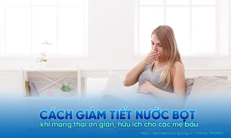 Cách giảm tiết nước bọt khi mang thai đơn giản, hữu ích cho các mẹ bầu