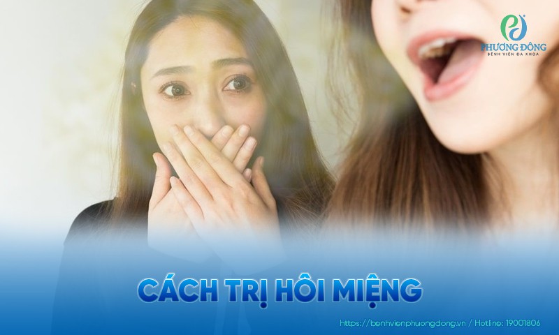 Cách trị hôi miệng an toàn và hiệu quả ai cũng cần biết