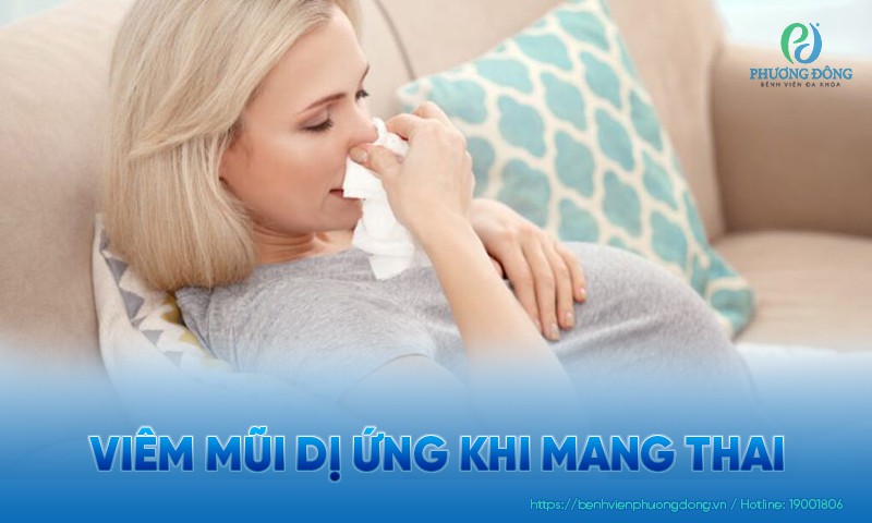 Viêm mũi dị ứng khi mang thai: Triệu chứng và hướng điều trị an toàn