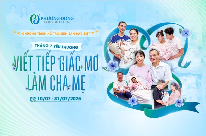 Chương trình hỗ trợ sinh sản đặc biệt: “Tháng 7 yêu thương – Viết tiếp giấc mơ làm cha mẹ”