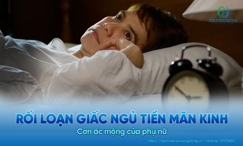 Rối loạn giấc ngủ tiền mãn kinh: Cơn ác mộng của phụ nữ