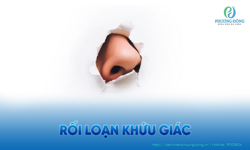 Rối loạn khứu giác: Nguyên nhân, phân loại và điều trị