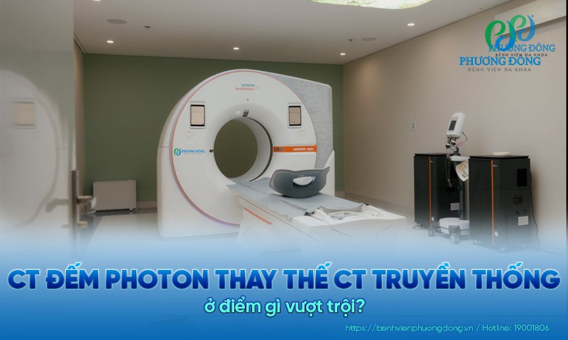 CT đếm photon thay thế CT truyền thống ở điểm gì vượt trội?