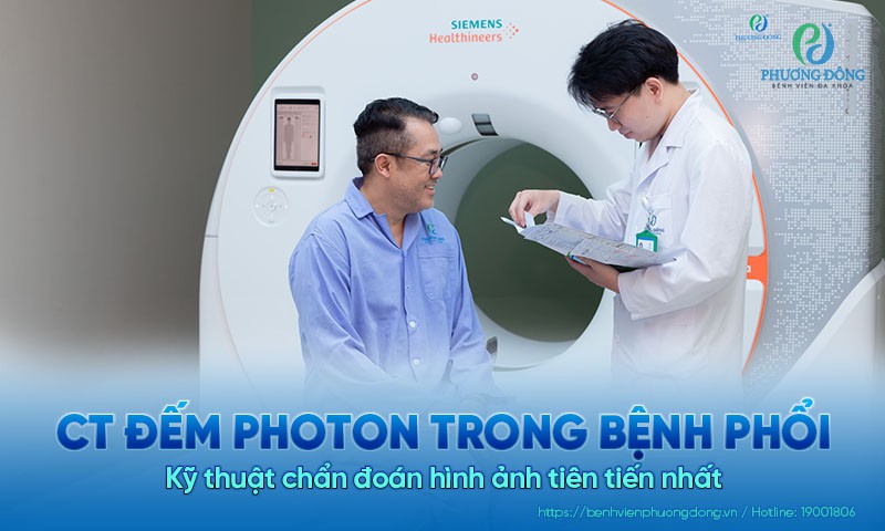 CT đếm photon trong bệnh phổi: Kỹ thuật chẩn đoán hình ảnh tiên tiến nhất