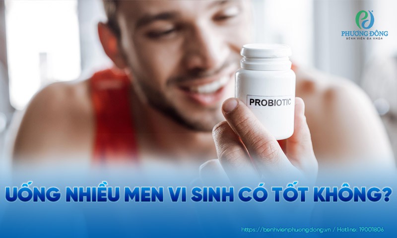 Uống nhiều men vi sinh có tốt không?