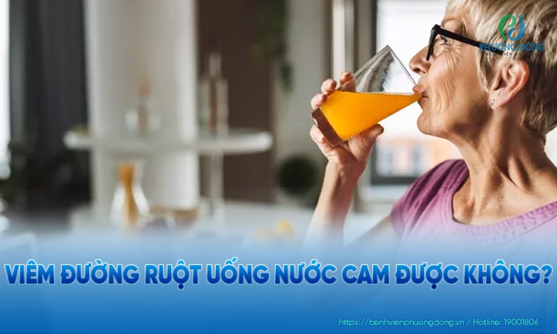 Viêm đường ruột uống nước cam được không?
