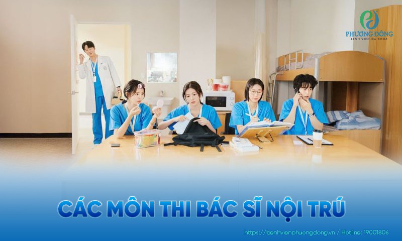Các môn thi bác sĩ nội trú bao gồm những gì? Điều kiện dự tuyển