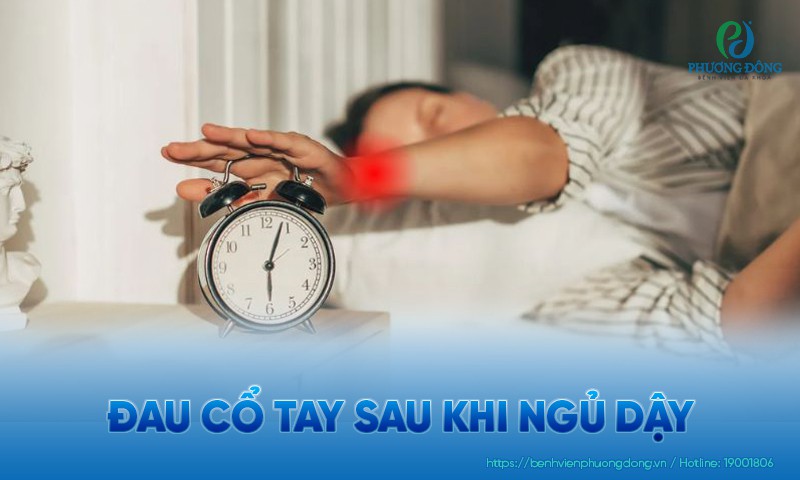 Đau cổ tay sau khi ngủ dậy do đâu? Phương pháp điều trị phù hợp