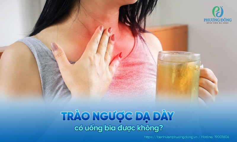 Trào ngược dạ dày uống bia được không?