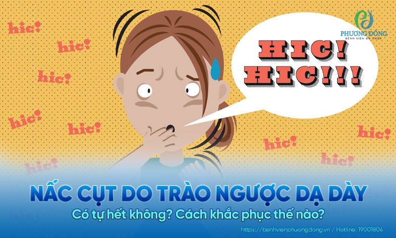 Nấc cụt do trào ngược dạ dày có tự hết không? Cách khắc phục thế nào?