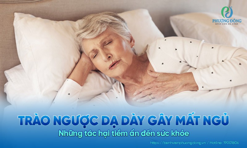 Trào ngược dạ dày gây mất ngủ và những tác hại tiềm ẩn đến sức khỏe
