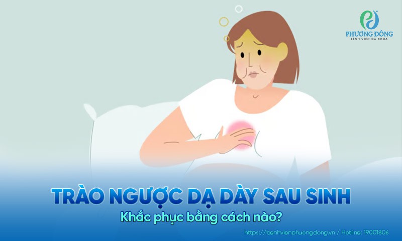Trào ngược dạ dày sau sinh: Khắc phục bằng cách nào?