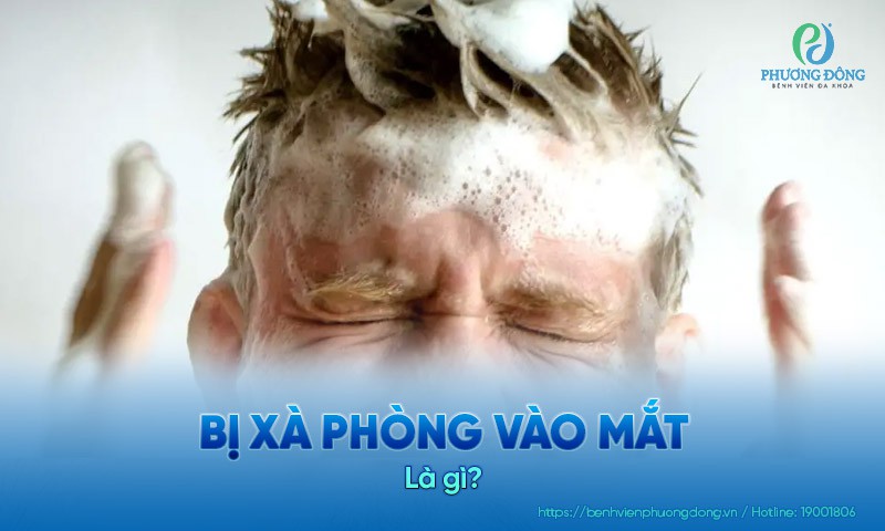 Bị xà phòng vào mắt phải làm sao? Xà phòng mắt có nguy hiểm không?