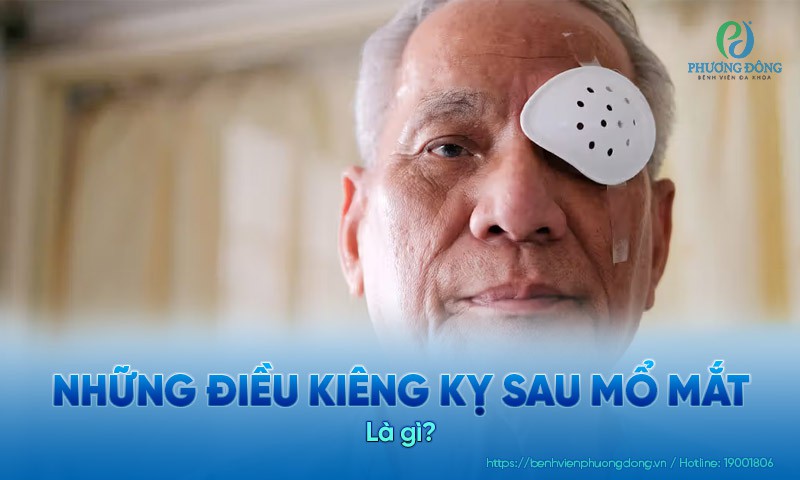 Những điều kiêng kỵ sau khi mổ mắt. Chế độ dinh dưỡng an toàn