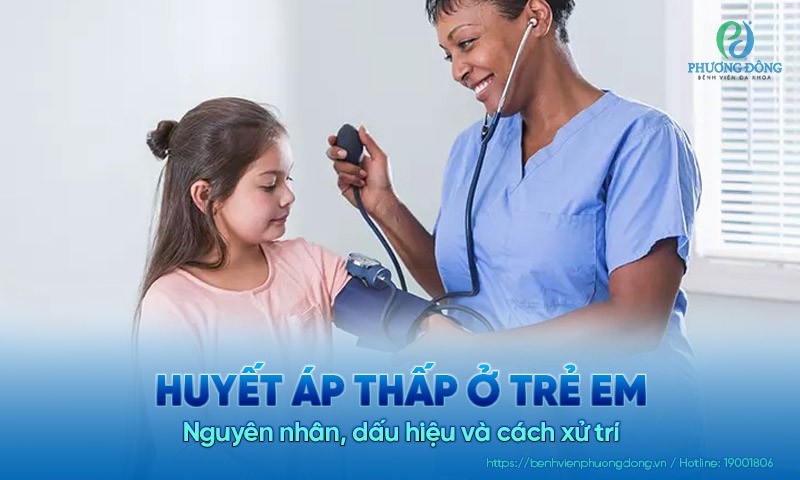 Huyết áp thấp ở trẻ em: Nguyên nhân, dấu hiệu và cách xử trí